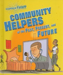 Community Helpers of the Past, Present, and Future (Imagining the Future)