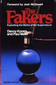 The fakers: Exploding the myths of the supernatural