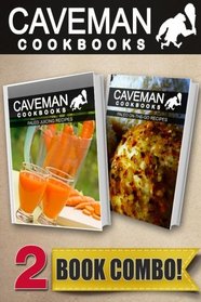 Paleo Juicing Recipes and Paleo On-The-Go Recipes: 2 Book Combo (Caveman Cookbooks )
