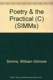 Poetry and the Practical (Simms Series)
