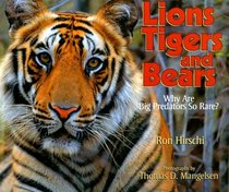Lions, Tigers, and Bears: Why Are Big Predators So Rare?