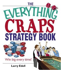 Everything Craps Strategy Book: Win Big Every Time! (Everything: Sports and Hobbies) (Everything: Sports and Hobbies)