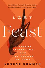 Lost Feast: Culinary Extinction and the Future of Food