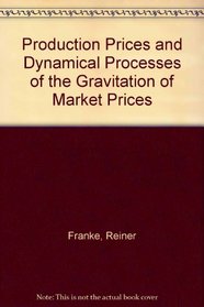 Production Prices and Dynamical Processes of the Gravitation O Market Prices (Dynamische Wirtschaftstheorie)
