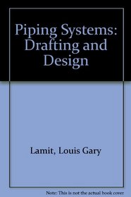 Piping Systems, Drafting and Design