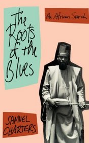 The Roots of the Blues: An African Search (Da Capo Paperback)