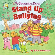 The Berenstain Bears Stand Up to Bullying (Berenstain Bears/Living Lights)