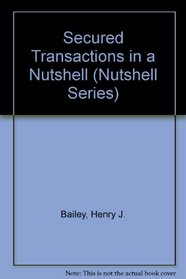 Secured Transactions in a Nutshell (Nutshell Series)