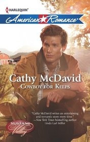 Cowboy for Keeps (Mustang Valley, Bk 4) (Harlequin American Romance, No 1441)