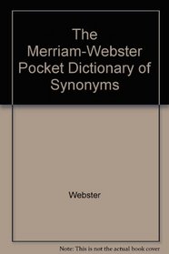 Merriam-Webster Pocket Dictionary of  Synonyms