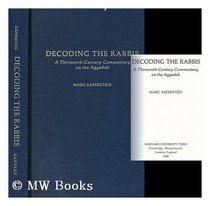 Decoding the Rabbis: A Thirteenth-Century Commentary on the Aggadah (Harvard Judaic Monographs, 3)