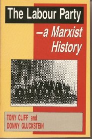 The Labour Party: A Marxist History