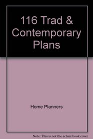 One Hundred Sixteen Traditional and Contemporary Plans