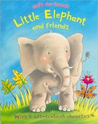 Little Elephant and Friends (Soft-to-Touch)