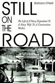 STILL ON THE ROAD: The Life of A Navy Dependant To A Navy Wife To A Construction Worker.