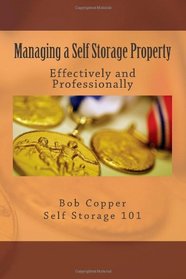 Managing a Self Storage Property: Effectively and Professionally