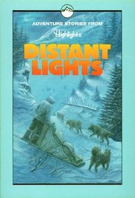 Distant Lights: And Other Adventure Stories (Highlights for Children)