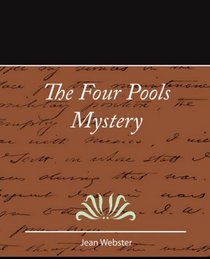 The Four Pools Mystery - Jean Webster