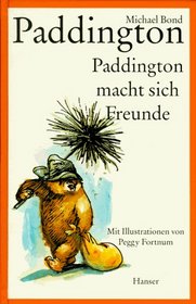 Paddington macht sich Freunde. ( Ab 8 J.).