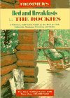 Frommers B Rockies (Frommer's Bed & Breakfast Guide Rockies)