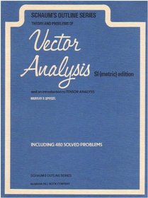 Schaum's Outline of Theory and Problems of Vector Analysis (Schaum's Outline)