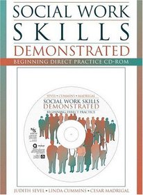 Social Work Skills Demonstrated : Beginning Direct Practice CD-ROM with Student Manual