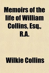 Memoirs of the life of William Collins, Esq., R.A.