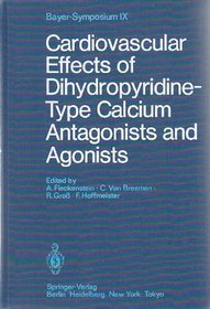 Cardiovascular Effects of Dihydropyridine-Type Calcium Antagonists and Agonists (Bayer-Symposium//(Proceedings))