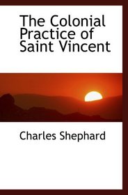 The Colonial Practice of Saint Vincent