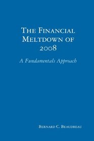 The Financial Meltdown of 2008: A Fundamentals Approach