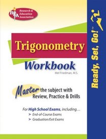 REA's Ready, Set, Go! Trigonometry Workbook (REA) (Test Preps)