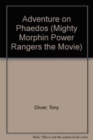 Adventure on Phaedos (Mighty Morphin Power Rangers the Movie)