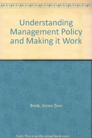 Understanding management policy & making it work