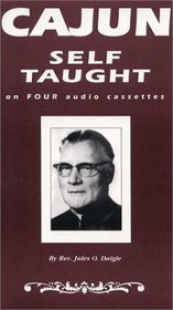 Cajun Self Taught: Learning to Speak the Cajun Language Audio Companion on 4 Audio Cassette set.