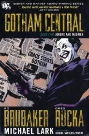 Gotham Central Deluxe, Bk 2: Jokers and Madmen