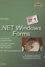 .NET Windows Forms in 21 Tagen . Oberflchen programmieren