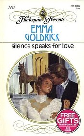 Silence Speaks for Love (Harlequin Presents, No 1465)