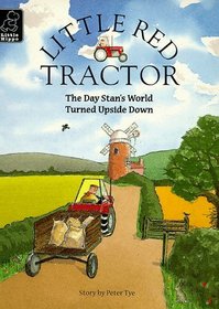 Day Stan's World Turned Upside Down (Little Red Tractor S.)