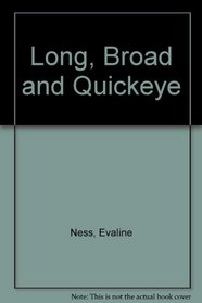 Long, Broad and Quickeye