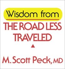 Wisdom From The Road Less Traveled (Monterey Editions)