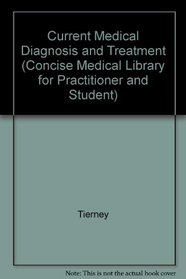 Current Medical Diagnosis and Treatment 1996 (Concise Medical Library for Practitioner and Student)