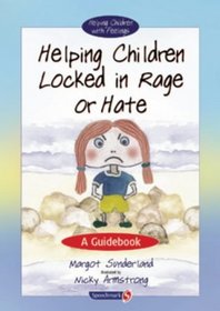 Helping Children Locked in Rage or Hate