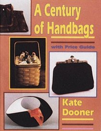 A Century of Handbags: With Price Guide