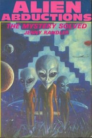 Alien Abductions: The Mystery Solved