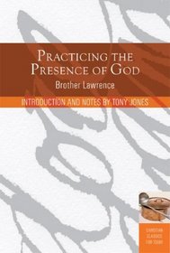 Practicing the Presence of God (Christian Classics for Today)