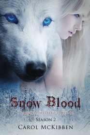 Snow Blood: Season 2: A Vampire Mystery Thriller (Volume 2)