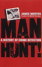 MANHUNT: A HISTORY OF CRIME DETECTION