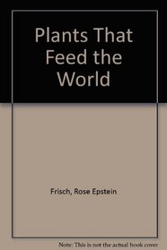 Plants That Feed the World,