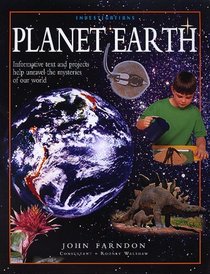 Planet Earth : Informative Tips and Practical Projects Unravel the Mysteries of Our World (The Investigations Series)