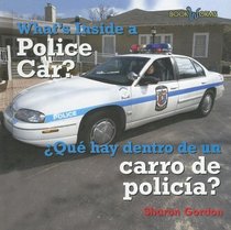 What's Inside a Police Car?/que Hay Dentro De Un Carro De Policia?: Que Hay Dentro De Un Carro De Policia (Bookworms) (Spanish Edition)
